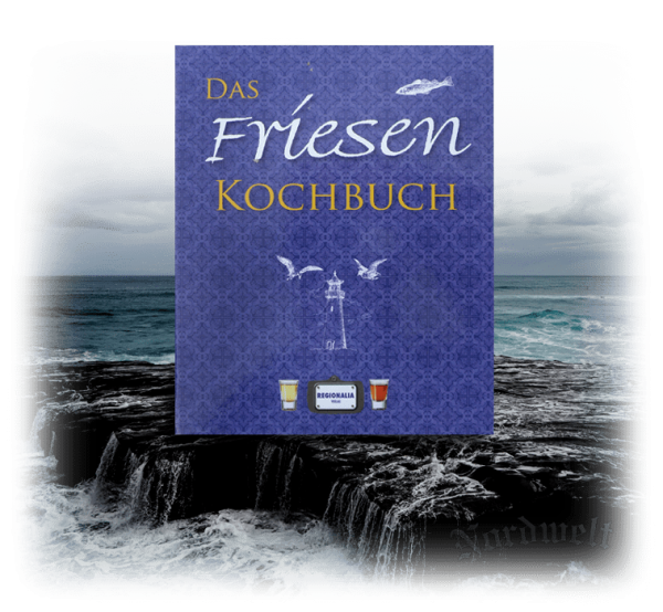 Das Friesen Kochbuch friesisch kochen, friesische Küche Buch, Kochrezepte Friesland