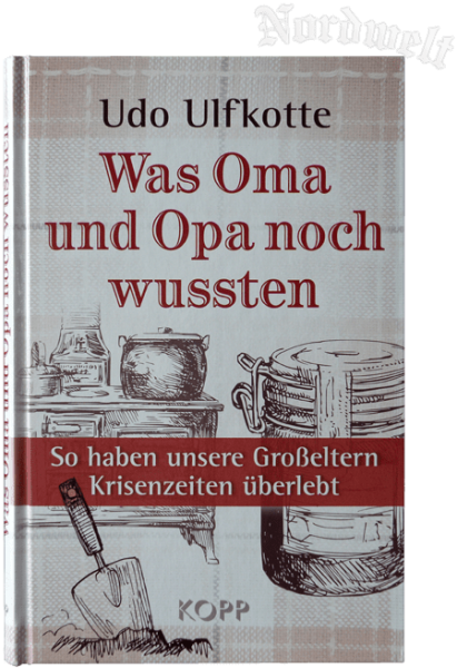 Was Oma und Opa noch wussten Buch, Udo Ulfkotte Vorbereitung auf Krisenzeiten Buch